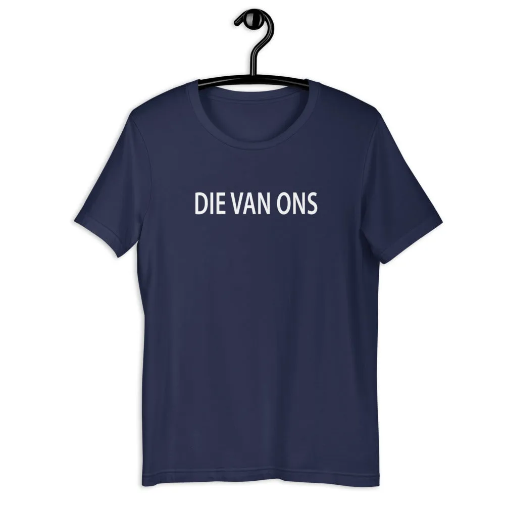 Die van ons T-Shirt