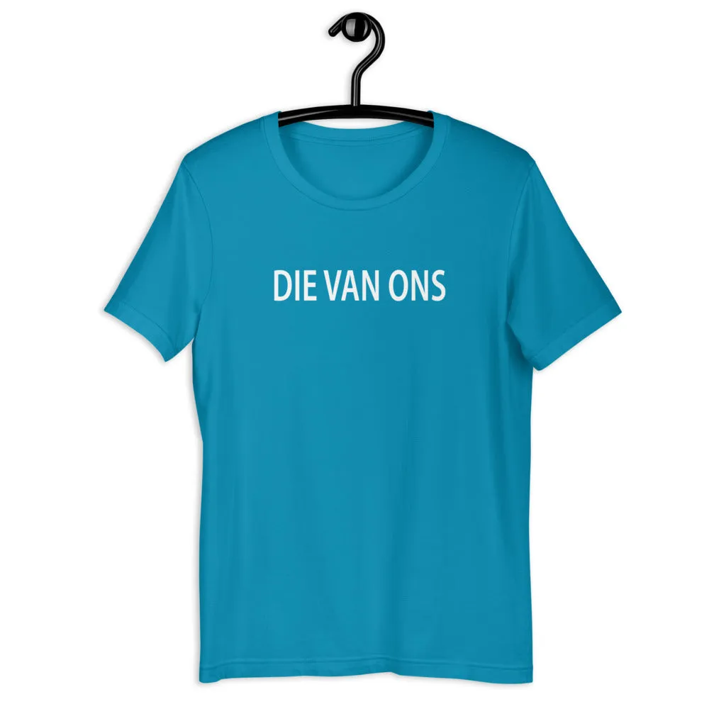 Die van ons T-Shirt